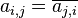 a_{i,j} = \overline{a_{j,i}}