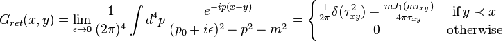 G_{ret}(x,y) = \lim_{\epsilon \to 0} \frac{1}{(2 \pi)^4} \int d^4p \, \frac{e^{-ip(x-y)}}{(p_0+i\epsilon)^2 - \vec{p}^2 - m^2} = \left\{ \begin{matrix} 
\frac{1}{2\pi} \delta(\tau_{xy}^2) - \frac{m J_1(m \tau_{xy})}{4 \pi \tau_{xy}} & \textrm{ if }\, y \prec x \\
0 & \textrm{otherwise} 
\end{matrix} \right.