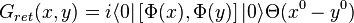 G_{ret}(x,y) = i \langle 0| \left[ \Phi(x), \Phi(y) \right] |0\rangle \Theta(x^0 - y^0)