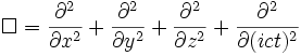 \square =  {\partial^2 \over \partial x^2 } + {\partial^2 \over \partial y^2 } + {\partial^2 \over \partial z^2 } + {\partial^2 \over \partial (ict)^2 }