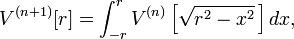 V^{(n+1)}[r] = \int_{-r}^r V^{(n)}\left[\sqrt{r^2-x^2}\,\right] dx,