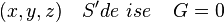  \quad (x,y,z) \quad S'de \ ise\, \quad G = 0  \,