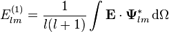 E^{(1)}_{lm} = \frac{1}{l(l+1)}\int \mathbf{E}\cdot \mathbf{\Psi}^*_{lm}\,\mathrm{d}\Omega