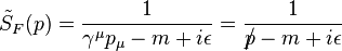 \tilde{S}_F(p) = {1 \over \gamma^\mu p_\mu - m + i\epsilon} = {1 \over p\!\!\!/ - m + i\epsilon} 