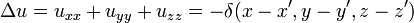  \Delta u = u_{xx} + u_{yy} + u_{zz} = -\delta(x-x',y-y',z-z') \,