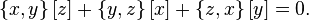 \left\{x, y\right\}[z]+\left\{y, z\right\}[x]+\left\{z, x\right\}[y]=0.