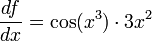 \frac{df}{dx}=\cos(x^3)\cdot3x^2