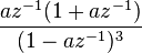  \frac{a z^{-1} (1 + a z^{-1}) }{(1-a z^{-1})^3} 