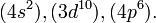 (4s^2), (3d^{10}), (4p^6).\,