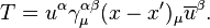 T = u^\alpha \gamma^{\alpha\beta}_\mu(x-x')_\mu \overline{u}^\beta.