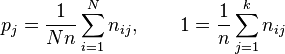 p_{j} = \frac{1}{N n} \sum_{i=1}^N n_{i j},\quad\quad 1 = \frac{1}{n} \sum_{j=1}^k n_{i j} 