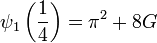  \psi_{1}\left(\frac{1}{4}\right) = \pi^2 + 8G