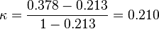 \kappa = \frac{0.378 - 0.213}{1 - 0.213} = 0.210