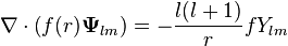 \nabla\cdot\left(f(r)\mathbf{\Psi}_{lm}\right) = -\frac{l(l+1)}{r}fY_{lm}