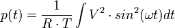  p(t) = \frac{1}{R\cdot T}\int V^2\cdot sin^2 (\omega t)dt