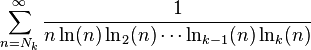 
\sum_{n=N_k}^\infty\frac1{n\ln(n)\ln_2(n)\cdots \ln_{k-1}(n)\ln_k(n)}
