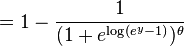  = 1 - \frac{1}{(1 + e^{\mathrm{log}(e^{y} - 1)})^{\theta}} 