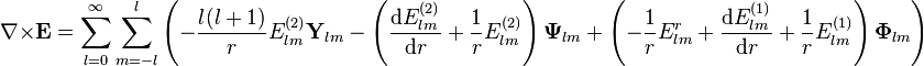 \nabla\times\mathbf{E} = \sum_{l=0}^\infty \sum_{m=-l}^l
\left(-\frac{l(l+1)}{r}E^{(2)}_{lm}\mathbf{Y}_{lm}-\left(\frac{\mathrm{d}E^{(2)}_{lm}}{\mathrm{d}r}+
\frac{1}{r}E^{(2)}_{lm}\right)\mathbf{\Psi}_{lm}+
\left(-\frac{1}{r}E^r_{lm}+\frac{\mathrm{d}E^{(1)}_{lm}}{\mathrm{d}r}+\frac{1}{r}E^{(1)}_{lm}\right)\mathbf{\Phi}_{lm}\right)