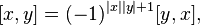 [x,y] = (-1)^{|x||y|+1}[y,x],