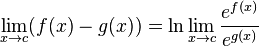  \lim_{x \to c} (f(x) - g(x)) = \ln \lim_{x \to c} \frac{e^{f(x)}}{e^{g(x)}} \! 