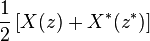 \frac{1}{2}\left[X(z)+X^*(z^*) \right]