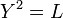 Y^2=L